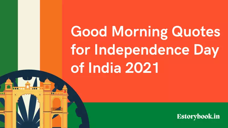 Good Morning Quotes on Independence Day