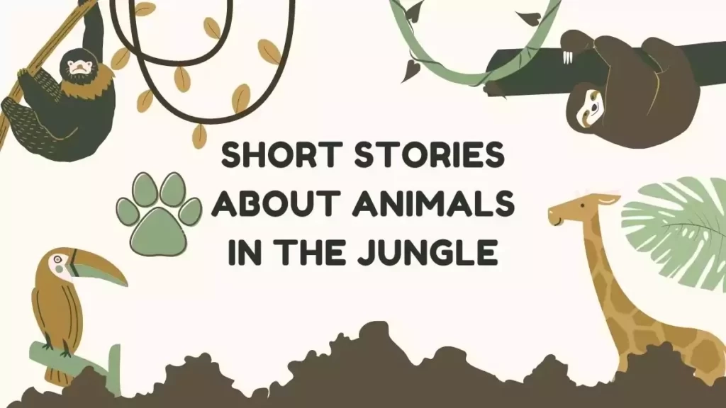 Short Stories about Animals in the Jungle
